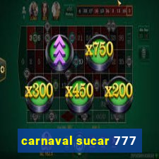 carnaval sucar 777